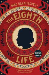 The Eighth Life : (for Brilka) the International Bestseller