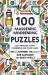 100 Maddening Mindbending Puzzles: Logic Problems, Maths Conundrums and Word Games