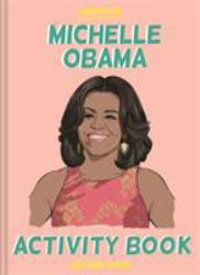 The Unofficial Michelle Obama Activity Book