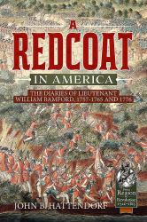 A Redcoat in America : The Diaries of Lieutenant William Bamford, 1757-1765 And 1776