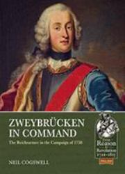 Zweybrücken in Command : The Reichsarmee in the Campaign Of 1758