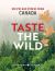 Taste the Wild : Recipes and Stories from Canada