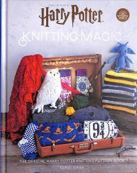 Harry Potter Knitting Magic : The Official Harry Potter Knitting Pattern Book