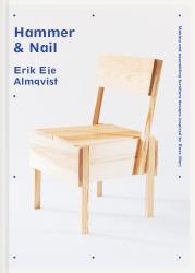 Hammer and Nail : Making and Assembling Furniture Designs Inspired by Enzo Mari