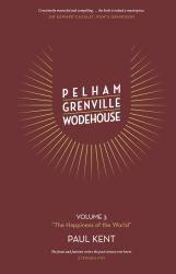 Pelham Grenville Wodehouse - Volume 3: the Happiness of the World