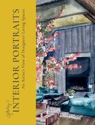 SJ Axelby's Interior Portraits : An Artist's View of Designers' Living Spaces