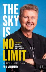 The Sky Is No Limit : An Autobiography (volume One)