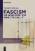 Fascism or Whatever You Want to Call It : Confronting the Beast Locally and Globally