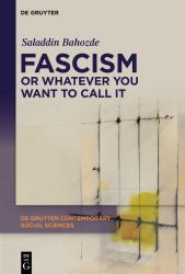 Fascism or Whatever You Want to Call It : Confronting the Beast Locally and Globally