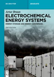 Electrochemical Energy Systems : Energy Storage and Energy Conversion