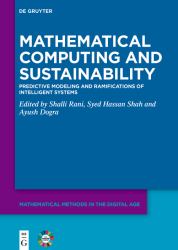 Mathematical Computing and Sustainability : Predictive Modeling and Ramifications of Intelligent Systems