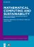 Mathematical Computing and Sustainability : Predictive Modeling and Ramifications of Intelligent Systems