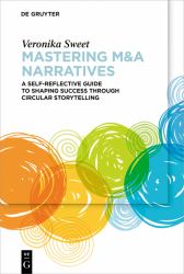 Mastering M&a Narratives : A Systemic Approach to Shaping Success Through Circular Storytelling