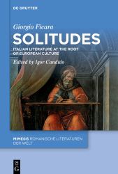 Solitudes : Italian Literature at the Root of European Culture