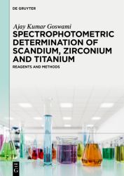 Spectrophotometric Determination of Scandium, Zirconium and Titanium : Reagents and Methods