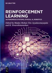 Reinforcement Learning : Autonomous Systems, Ethical AI, Robotics