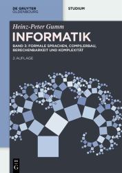 Informatik : Formale Sprachen, Compilerbau, Berechenbarkeit und Komplexität