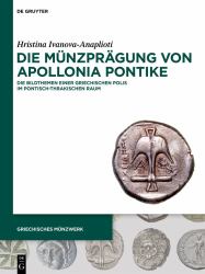Die Münzprägung Von Apollonia Pontike : Die Bildthemen Einer Griechischen Polis Im Pontisch-Thrakischen Raum