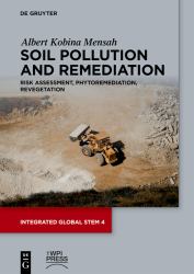 Soil Pollution and Remediation : Risk Assessment, Phytoremediation, Revegetation