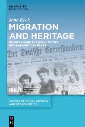 Migration and HERitage : Gender Mining the 19th-Century German-American Press