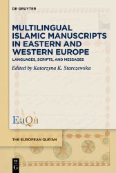 Multilingual Islamic Manuscripts in Eastern and Western Europe : Languages, Scripts, and Messages