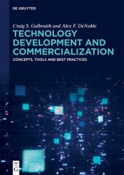 Technology Development and Commercialization : Concepts, Tools and Best Practices