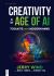 Creativity in the Age of AI : Toolkits for the Modern Mind