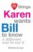 52 Things Karen Wants Bill to Know : A Different Way to Say It