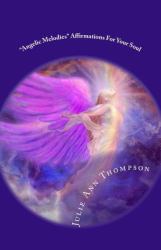 Angelic Melodies : Affirmations for Your Soul