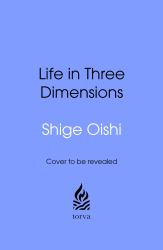 Life in Three Dimensions : The New Science of a Good Life