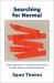 Searching for Normal : A New Approach to Understanding Distress and Neurodiversity