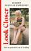 Look Closer : How to Get More Out of the Books You Love