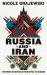 Russia and Iran : Partners in Defiance from Syria to Ukraine