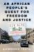 An African People's Quest for Freedom and Justice : A Political History of Eritrea, 1941-1962 An African People's Quest for Freedom and Justice : A Political History of Eritrea, 1941-1962