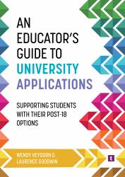 An Educator's Guide to University Applications : Supporting Students with Their Post-18 Options
