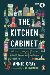 The Kitchen Cabinet : A Year of Recipes, Flavours, Facts and Stories for Food Lovers