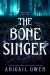 The Bone Singer The Bone Singer