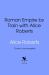 Roman Empire by Train with Alice Roberts : Behind the Screen Travel Notes Roman Empire by Train with Alice Roberts : Behind the Screen Travel Notes