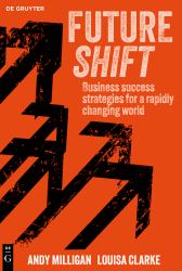 Futureshift : Business Success Strategies for a Rapidly Changing World