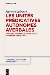 Les Unités Prédicatives Autonomes Averbales : Approche Syntaxique des Phrases Averbales en Discours