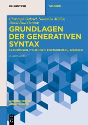 Grundlagen der Generativen Syntax : Französisch, Italienisch, Portugiesisch, Spanisch
