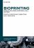 Bioprinting : Artificial Intelligence, Biomaterials, Cells, and Tissue