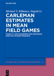 Carleman Estimates in Mean Field Games : Stability and Uniqueness for Nonlinear PDEs and Inverse Problems