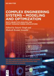Complex Engineering Systems - Modeling and Optimization : Multi-Objective Analysis and Smart Manufacturing Applications