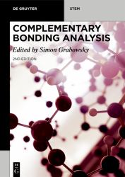 Complementary Bonding Analysis : Bonding Descriptors in Quantum Chemistry and Quantum Crystallography