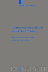 The Deuteronomistic History and the Name Theology : Leshakken shemo sham in the Bible and the Ancient near East