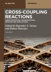Cross-Coupling Reactions : Green Conditions, Unconventional Methods and Applications