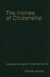 Ironies of Citizenship