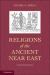 Religions of the Ancient Near East Religions of the Ancient Near East