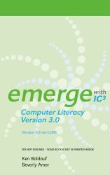 Emerge with IC3 Computer Literacy Version 3. 0 on CLMS Printed Access Card